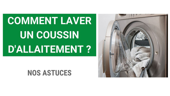 Comment laver un Coussin d'Allaitement ?