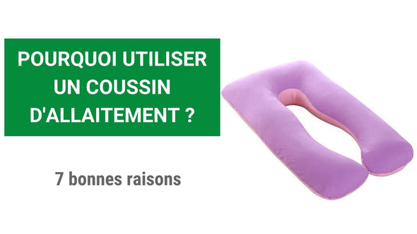 Pourquoi Utiliser un Coussin d'Allaitement ?